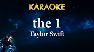 Taylor Swift  the 1 Karaoke Instrumental [upl. by Joannes]