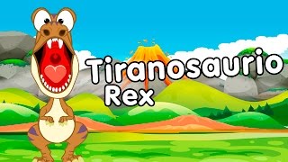 Tiranosaurio Rex  Canciones infantiles de Dinosaurios [upl. by Nyladnohr]