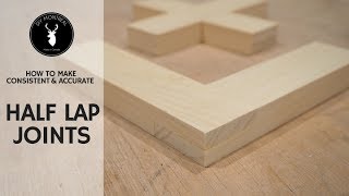 Consistent and accurate half lap joints [upl. by Mungam]