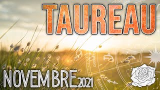 TAUREAU  NOVEMBRE 2021🍁 PLUS DÉPANOUÏSSEMENT [upl. by Kapeed387]