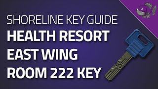 Health Resort East Wing Room 222 Key  Key Guide  Escape From Tarkov [upl. by Louls]