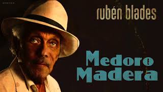 Rubén Blades  Ya No Puedo Creerlo Medoro Madera [upl. by January681]