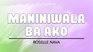 Roselle Nava  Maniniwala Ba Ako Official Lyric Video [upl. by Yellas]