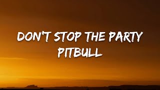 Pitbull – Dont Stop the Party Lyrics [upl. by Phalan]