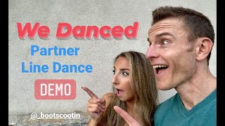 WE DANCED  Partner Line Dance DEMO [upl. by Belanger]