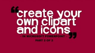 Create your own ClipArt in Microsoft PPT Part 2 of 2 [upl. by Jessabell]