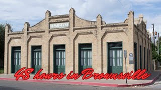 48 hours in Brownsville TX a tourists guide [upl. by Ahsile]