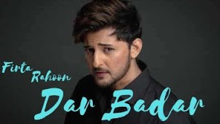 Firta Rahoon dar badar darshan raval vocals [upl. by Albright]