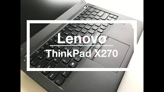 Lenovo ThinkPad X270 2017 Review [upl. by Eenyaj]