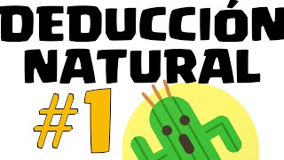 DEDUCCIÓN NATURAL 1 Introducción [upl. by Ocnarf]