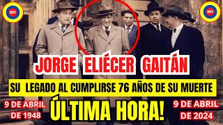 👉🟢JORGE ELIECER GAITÁN 🟢SU LEGADO AL CUMPLIRSE 76 AÑOS DE SU MUERTENOTICIAS COLOMBIA TV🟢👈 [upl. by Huesman434]