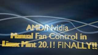 AMDNvidia GPU Manual Fan Control in Linux Mint 201 FINALLY [upl. by Brittni]