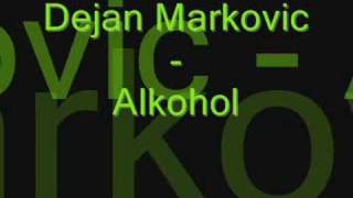 Dejan Markovic 2008  Alkohol [upl. by Lachish]