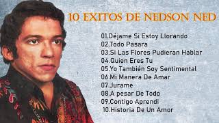 NELSON NED EXITOS SUS GRANDES CANCIONES [upl. by Fidelia318]