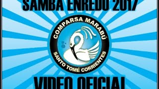 Samba Enredo MARABÚ 2017 Video Oficial [upl. by Ynohtna384]