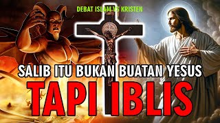 OTEN NGAKUIN SALIB ITU BUATAN IBLIS  DEBAT ISLAM VS KRISTEN [upl. by Keram794]