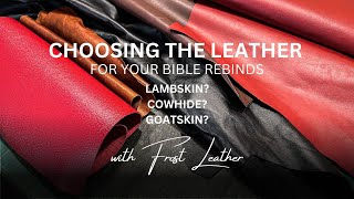 Choosing the Right Leather for a Bible Rebind [upl. by Trinity71]