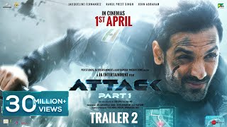 Attack Official Trailer 2  John A Jacqueline F Rakul Preet S Lakshya Raj Anand April 1st 2022 [upl. by Graeme57]