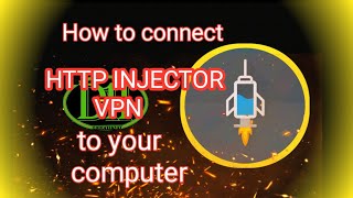 How to connect HTTP INJECTOR VPN internet connection to your computer [upl. by Veejar160]