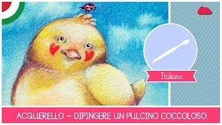 Corso di Acquerello BASE tutorial come dipingere un pulcino coccoloso  LEZIONE 07 [upl. by Ojyma]