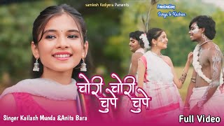 Chori Chori Chupe ChupeNagpuri Sadri Romantic song  Singer Kailash Munda Anita Bara [upl. by Llezniuq966]