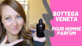 Bottega Veneta Pour Homme Parfum  honest fragrance review [upl. by Lohrman952]