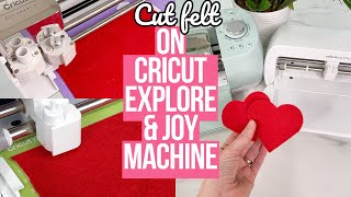 HOW TO CUT FELT WITH THE CRICUT EXPLORE amp JOY MACHINE  MUST SEE CRICUT HACK [upl. by Kalila]