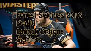 CSGO f0rest settings 2016 NvidiaLaunchsettings [upl. by Jaddo778]