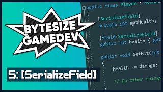 SerializeField and fieldSerializeField  Bytesize Gamedev [upl. by Alburga]