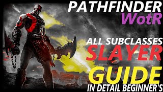 Pathfinder WotR  All Slayer SubClasses Starting Builds  Beginners Guide 2021 1080p HD [upl. by Kaliope967]