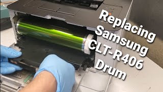 How to replace Samsung CLTR406 Imaging Drum CLP365W C460FW C480FW CLX3305FW [upl. by Nahsad]