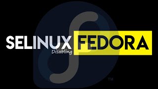 How to Disable SELinux on Fedora 37 Workstation  SELinux Status  Permanently Disable SELinux [upl. by Eeloj]