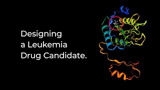 Designing a Leukemia Drug Candidate [upl. by Cooley491]