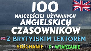 100 najczęściej używanych CZASOWNIKÓW w języku angielskim [upl. by Gem]