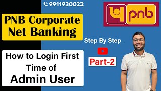 How to Login First Time of Admin User  PNB Corporate Banking [upl. by Siron]