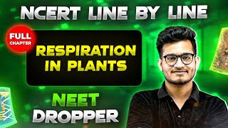 Respiration in Plants FULL CHAPTER  NCERT Class 11th Botany  Chapter 11  Yakeen NEET [upl. by Aehcsrop]