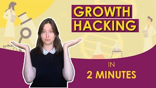 GROWTH HACKING EXPLAINED IN 2 MINUTES What is growth hacking [upl. by Yniatirb]