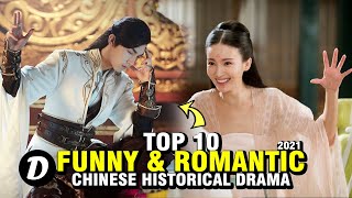 TOP 10 CHINESE HISTORICAL DRAMA WITH FUNNY AND ROMANTIC STORIES [upl. by Esinrahs440]