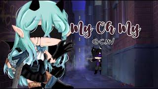 My Oh My  GCMV Gacha club music video  au  part 1  ⚠️ flash and glitch⚠️ [upl. by Kane]