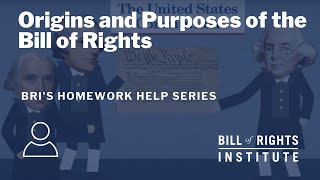 Origins and Purposes of the Bill of Rights  BRIs Homework Help Series [upl. by Emolas]