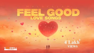 Feel Good Malayalam Love Songs  Selected New Malayalam Songs  Malayalam Romantic Songs song [upl. by Falkner247]