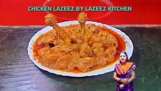 CHICKEN LAZEEZ BY LAZEEZ KITCHEN [upl. by Judus]