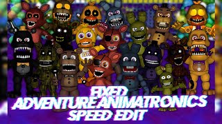 Speed Edit  FNaF  Fixed Adventure Animatronics [upl. by Artima760]