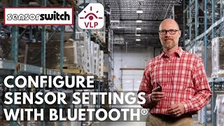 Sensor Switch VLP Mobile App  Configure Sensor Settings with Bluetooth® [upl. by Hunfredo]