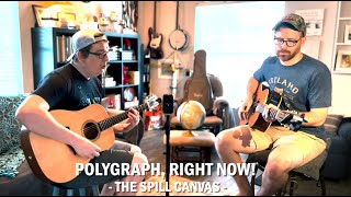 Polygraph Right Now  The Spill Canvas  Acoustic Cover [upl. by Aihsenal]