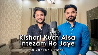 Kishori Kuch Aisa Intezam Hojaye  Devotional Hindi Bhajan  Radhe Radhe  Shivankur  Neel [upl. by Hagi]