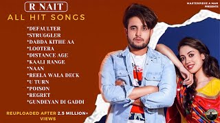 R NAIT All Hit Songs Reuploaded  Audio Jukebox 2021  Punjabi Song R Nait  R Nait All Song [upl. by Eibor978]