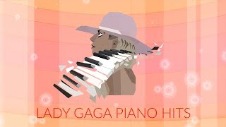 Lady Gaga Piano Hits 74 Songs 4h 40min [upl. by Axel]