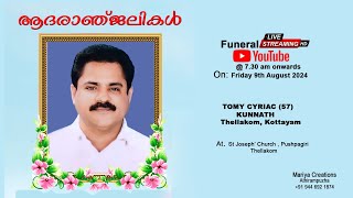 Funeral Service Of TOMY CYRIAC  57  KUNNATH  On 9th August 2024 At 1030 am [upl. by Lanam46]