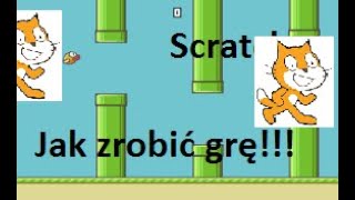 Scratch jak zrobic gre flappy bird czesc 1 poradnik dla zaawansowanych poczatkujach [upl. by Wylma]